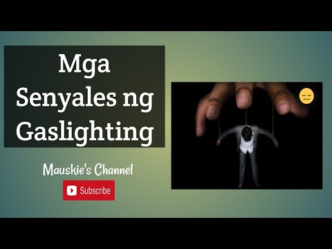 Mga Senyales ng Gaslighting (Tagalog)