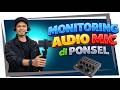 🔵MONITORING Audio/Mic saat REKAM VIDEO dari HP