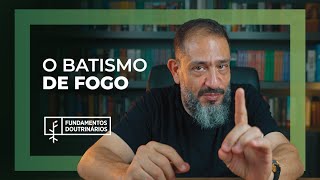 Luciano Subirá - O BATISMO DE FOGO | FD#21