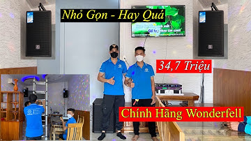 Trắng Đêm “ Lắp Dàn Chính Hãng Wonderfell 34,7 Triệu “ Phê Trong 1 Bài Hát. LH 0799060299