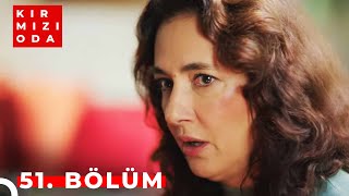 Kırmızı Oda | 51. Bölüm | \