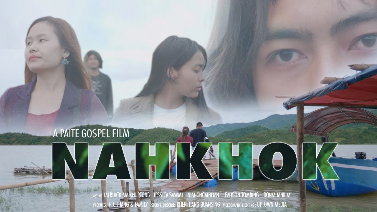 NAHKHOK (A PAITE GOSPEL FILM)