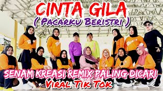 CINTA GILA - SENAM KREASI 💯 PACARKU SUDAH BERISTRI - CHOREO Irna Chendani