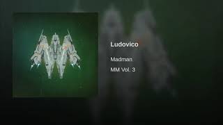 MadMan - Ludovico [AUDIO + DOWNLOAD]