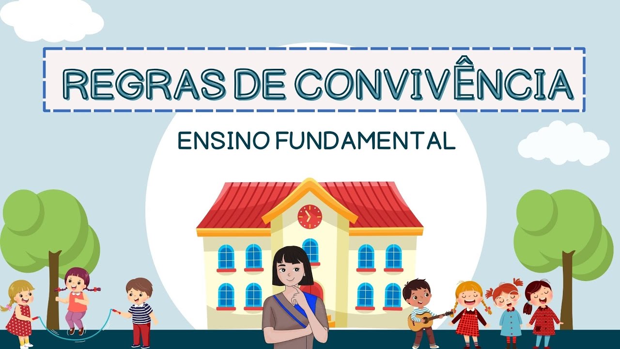 REGRAS DE CONVIVÊNCIA PARA O ENSINO FUNDAMENTAL - Vila Educativa - YouTube