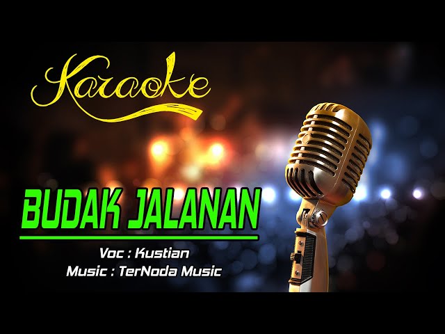 Karaoke BUDAK JALANAN - Kustian class=