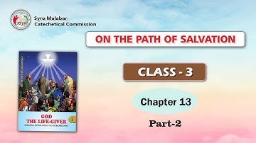 ON THE PATH OF SALVATION | CLASS 3 | CHAPTER 13 | PART 2 | Syro-Malabar