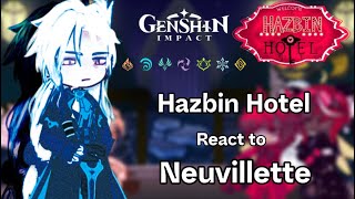 Hazbin Hotel react to Neuvillette //Genshin impact //GL2//AU