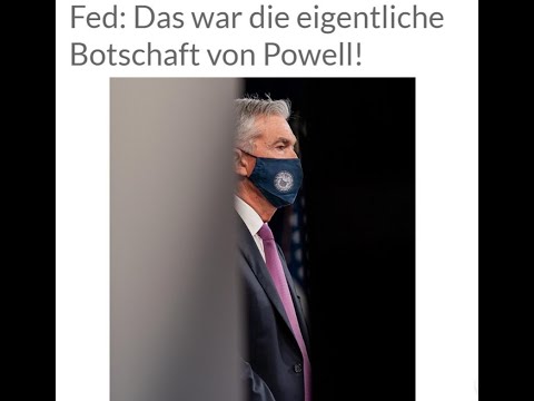 Fed: Das war die eigentliche Botschaft von Powell! Marktgeflüster