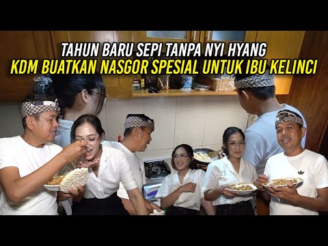 TAHUN BARU SEPI TANPA NYI HYANG | KDM BUATKAN NASGOR SPESIAL UNTUK IBU KELINCI