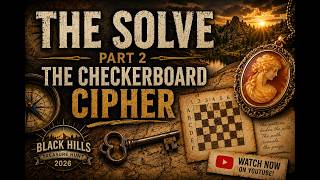 Black Hills Treasure Hunt 2026 The Cameo SOLVED Part 2: How to Solve the Checkerboard Cipher