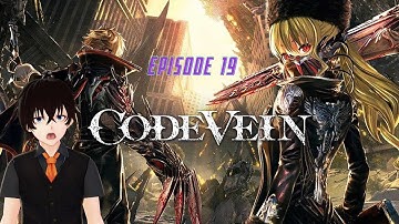 The Recording Gaming - Playthrough - Code Vein - Episode 19