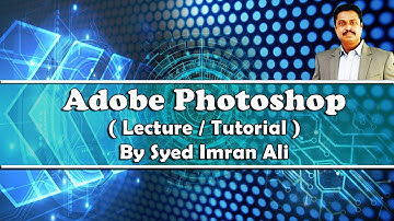 Adobe Photoshop Tutorial 03: Solid and Gradient tools by Syed Imran Ali (Urdu / Hindi)
