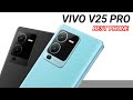 Vivo V25 Pro 5G Specification | Best Vivo Camera Phone | In Display Fingerprint Sensor Phone