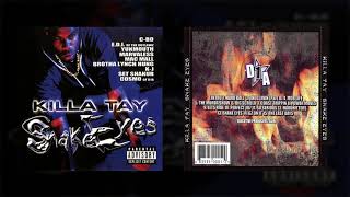 Killa Tay – Snake Eyes (HQ)