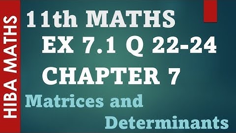 11th maths chapter 7 exercise 7.1 question 22-24 matrices and determinants tn syllabus