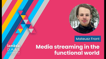 Media streaming in the functional world - Mateusz Front | Lambda Days 2024
