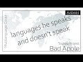 Avlönskt Mashup The Bad Apple Multilanguage Cover But It S Languages He Speaks And Doesn T Speak mp3