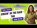 Singin' in the Rain Play Along Ukulele Tutorial With Melody Tabs - 21 Ukulele Songs