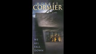 Plot summary, “We All Fall Down” by Robert Cormier in 4 Minutes - Book Review