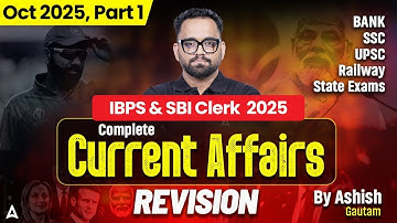 October Current Affairs | IBPS & SBI Clerk Mains 2025 | Part-1🔥| Monthly Current Affairs Revision
