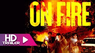 ON FIRE (2023) - Official Trailer | Peter Facinelli | Fiona Dourif | Asher Angel