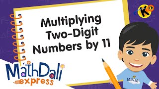 Multiplying Two-Digit Numbers by 11 | MathDali Express