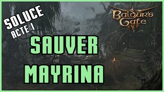 Acte 1 - Sauver Mayrina - Baldur's Gate 3