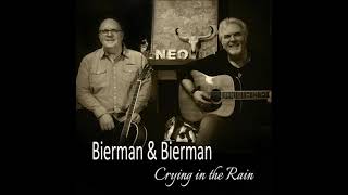 Crying in the Rain - Bierman & Bierman