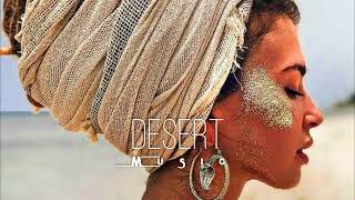 Desert Music - Ethnic & Deep House Mix 2023 [Vol.13]