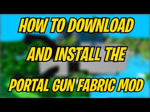 How to downoad and install the Portal Gun Fabric MOD!!