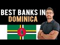 ✅ The 3 Best Banks in Dominica (Full Guide) - Open Bank Account