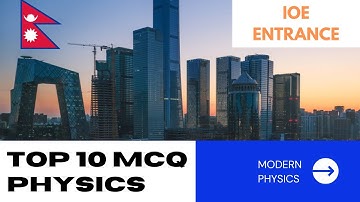 IOE entrance preparation questions | Top 10 Physics questions | Modern Physics