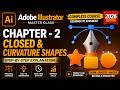 Adobe Illustrator Master Class 2026 | Chapter 2 - Closed & Curvature Shapes Tutorial