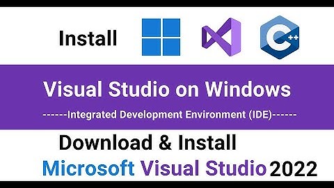 How to download and set up Visual Studio 2022 | Microsoft Visual Studio 2022 for C++