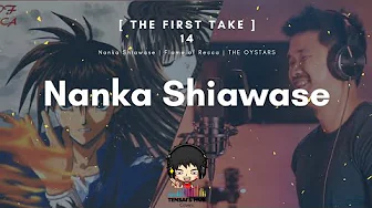 THE FIRST TAKE 14 | Nanka Shiawase | Flame Of Recca THE FIRST TAKE 14 | Nanka Shiawase | Flame Of Recca