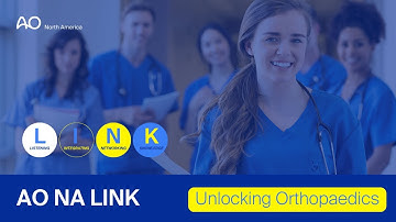AO NA Link Unlocking Orthopaedics—Session 1: How to Leave the Orthopaedic Rotation Well Liked!