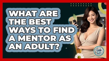 What Are The Best Ways To Find A Mentor As An Adult? - Learn As An Adult