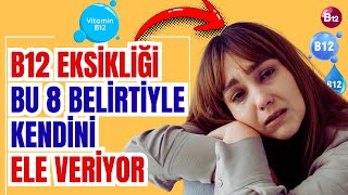 B12 Ekliği Bu 8 Belirtiyle Kendini Ele Veriyor Unutkanlık Ve Karıncalanmanın Nedeni B12 Mi?
