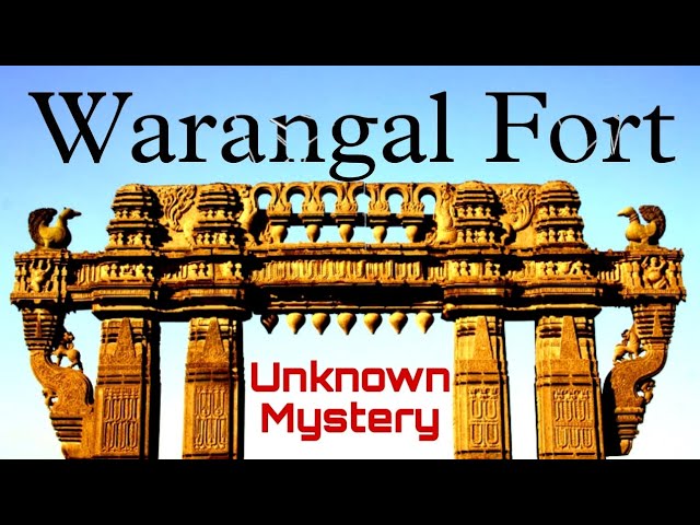 वारंगल किले के अनसुलझे रहस्य का खुलासा |