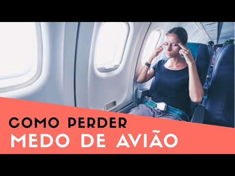 Vídeo: Como Se Livrar Do Medo Ao Voar Em Um Avião