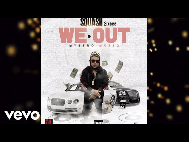 Squash - We Out (Official Audio)