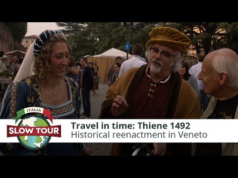 Travel in Time: Thiene 1492 | Un viaggio nel tempo a Thiene 1492 | Italia Slow Tour