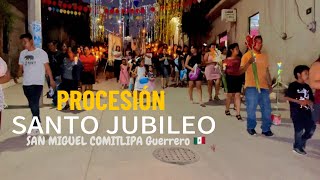 ✝️PROCESIÓN DE SANTO JUBILEO✝️SANTÍSIMO SACRAMENTO #sanmiguelcomitlipaguerrero 🇲🇽