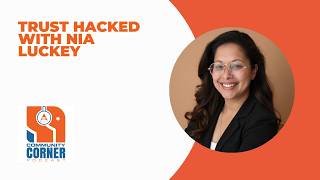 Trust Hacked with Nia Luckey