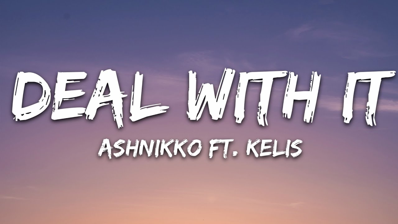 Ashnikko - Deal With It (Lyrics) feat. Kelis 