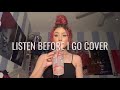 Listen Before I Go (Cover By Zevia)