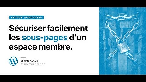 WordPress - Sécuriser facilement les sous-pages d