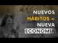 Nuevos hábitos = nueva economía | 3 hábitos para alcanzar el éxito empresarial