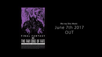 THE FAR EDGE OF FATE: FINAL FANTASY XIV Original Soundtrack - Digest Video